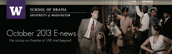 October 2013 E-news:  the scoop on theater at UW and beyond