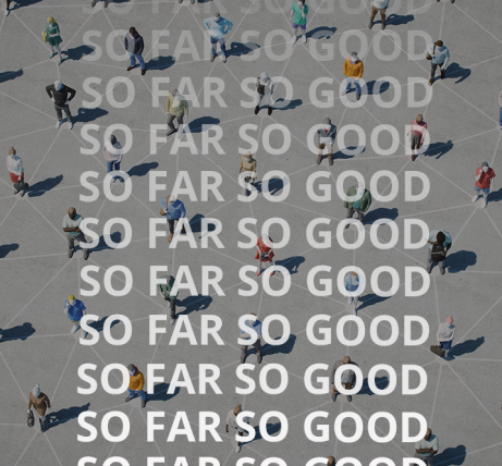 So Far So Good