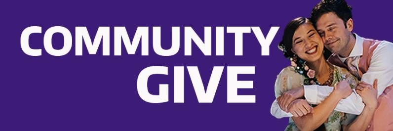 Photo of two actors embracing and text "Community Give"