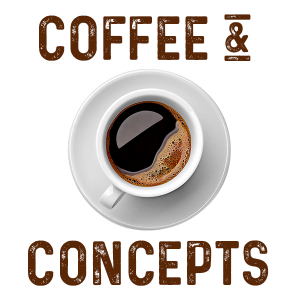 Coffee and Concepts