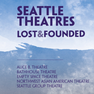 Seattle Theatres Lost and Founded