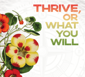 Thrive Poster Graphic with Red, Green and Yellow flowers 