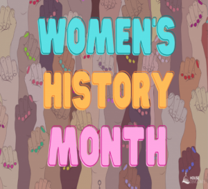 Graphic with blue orange and pick bold words Women's History Month