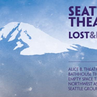 Seattle Theatres Lost and Founded
