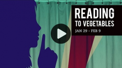 YouTube link to Reading to Vegetables - Spotlight: New Playwright